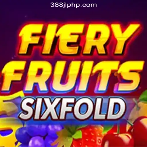 FieryFruitsSixFold: A Glowing Gamble at 388JL.COM Online Casino Philippines